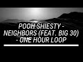 Pooh Shiesty - Neighbors (1 HOUR LOOP)
