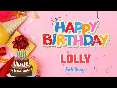LOLLY Happy Birthday Song - Happy Birthday - Happy Birthday To You