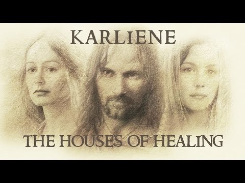 Karliene - The Houses of Healing