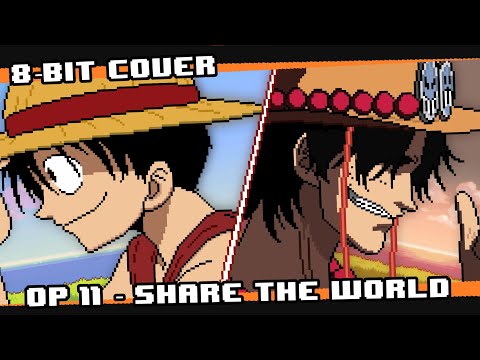 Share The World [8 bit cover] - One piece OP 11