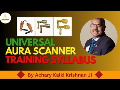 Universal Aura Scanner Training( For non-Buyer ) By Achary Kalki Krishnan Ji
