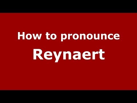 How to pronounce Reynaert