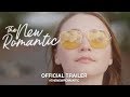 The New Romantic (2018) | Official Trailer HD