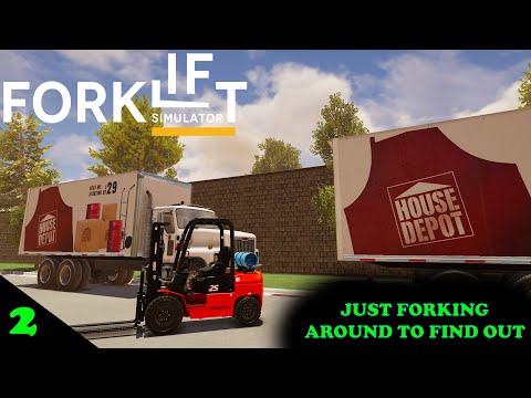 Forklift Simulator Ep 2     Forking around the House Depot