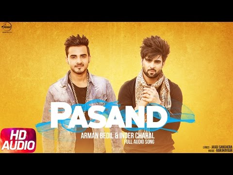 Pasand (Full Audio Song) | Armaan Bedil & Inder Chahal | Punjabi Audio Song | Speed Records