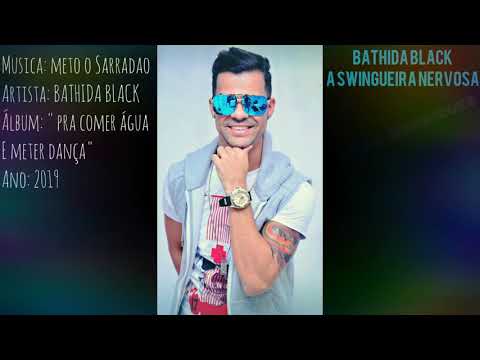 BATHIDA BLACK 2019 "METO O SARRADÃO