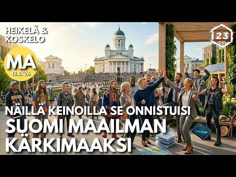 Radikaali raportti: Suomi kärkeen 2050 | Heikelä & Koskelo 23 minuuttia | 1368