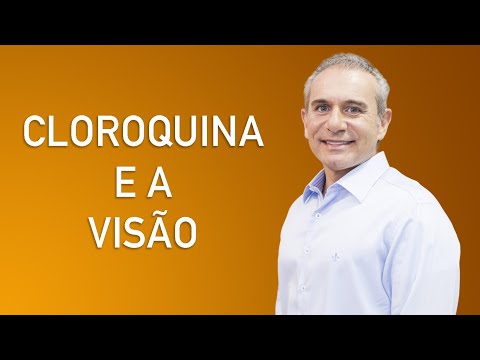 Main Effects of Chloroquine and Hydroxychloroquine on the Eyes | Dr. Gilson Mariano