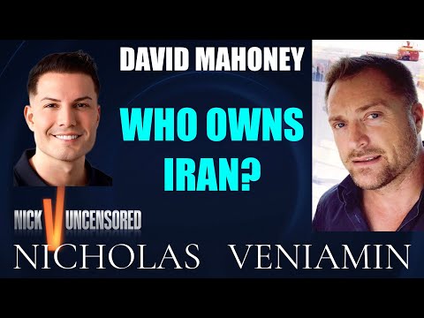 David Mahoney Discusses Who Owns Iran with Nicholas Veniamin