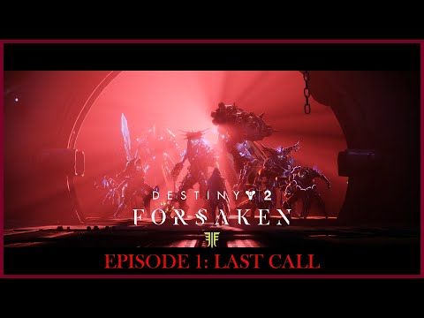Destiny 2 - Forsaken Campaign Walkthrough Episode 1 | Last Call
