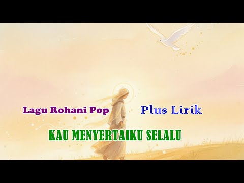 Kau Menyertaiku Selalu – Lagu Rohani Pop Terbaru Menyentuh Hati Tentang Kekuatan Iman & Kasih Tuhan