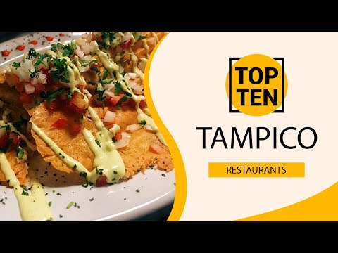 Top 10 Best Restaurants to Visit in Tampico | Mexico - English
