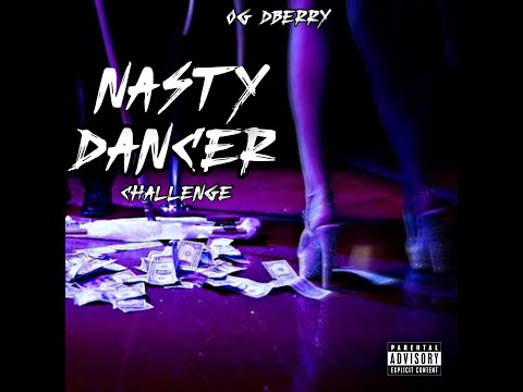 OG DBerry - Nasty Dancer Challenge (Audio)