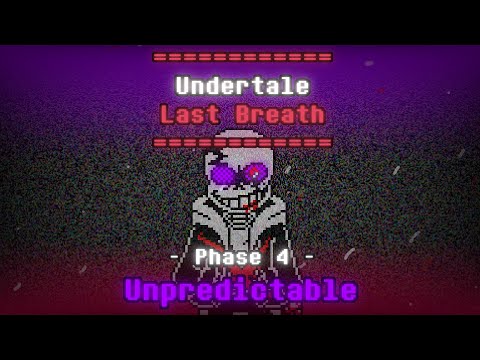 Undertale: Last Breath UST - Unpredictable [Phase 4]
