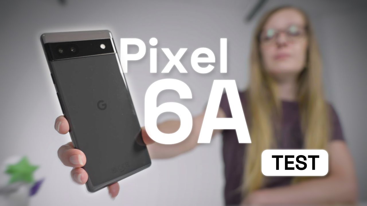 Test du Google Pixel 6a : le meilleur plan à moins de 500 € 