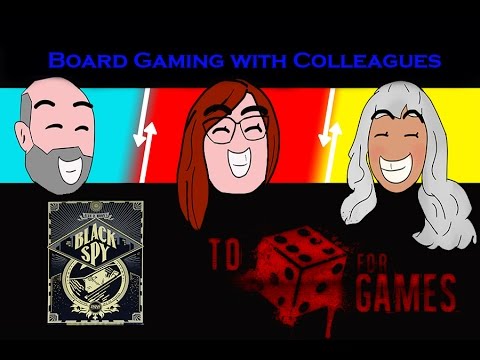 Black Spy: Board Gaming with Colleagues - To Die For Games 