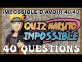 QUIZ IMPOSSIBLE NARUTO ! (40 QUESTIONS)