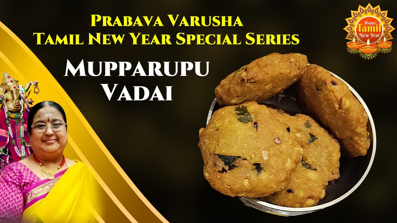 Mupparuppu Vadai (Tamil New Year )