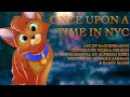 Once Upon A Time In NYC Oliver Company Genderbent Cover By Sierra Nelson REUPLOAD NEW ART