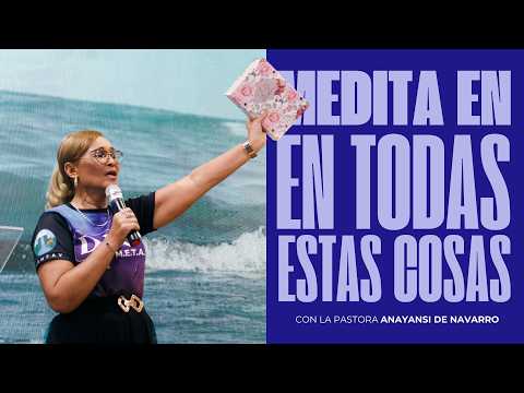 MEDITA EN TODAS ESTAS COSAS
