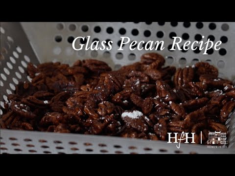 Glass Pecan Recipe | At Home with Ruth McKeaney | A Series with Homeworthy