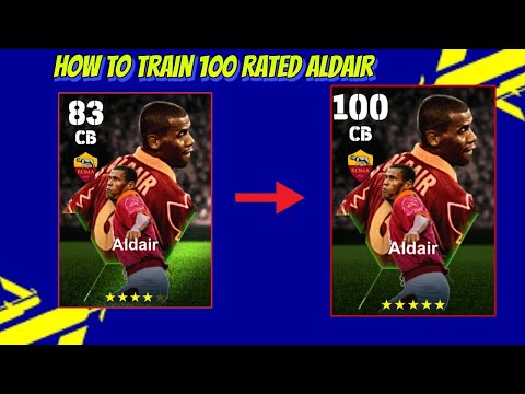 How to max 100 rated Aldair In efootball 2024