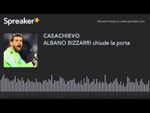 ALBANO BIZZARRI chiude la porta (creato con Spreaker)