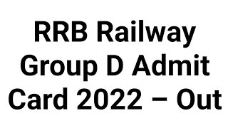 RRB Railway Group D Admit Card 2022 – Out