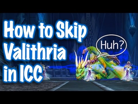 Jessiehealz - How to Skip Valithria Dreamwalker in ICC (World of Warcraft)