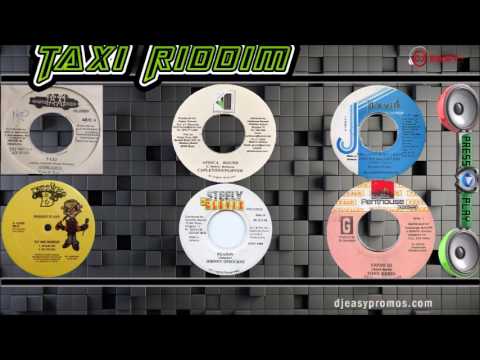 Taxi Riddim Mix FULL  (1980 - 2007) Sly&Robbie ,Steely&Cleevie,Penthouse,Massive B,V I,Jammys djeasy