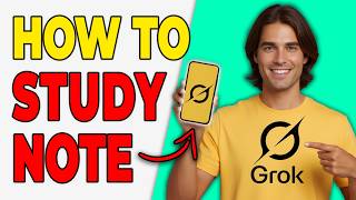 How To Create Study Notes With Grok [Student Setup 2026]