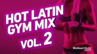 Workout Music Source // 32 Count Hot Latin Gym Mix 2 (140-151 BPM)