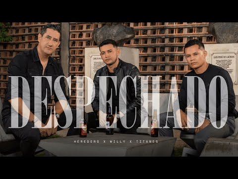 Heredero x Willy x Titanes - Despechado (Video Oficial)