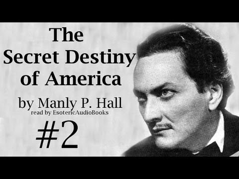 The Secret Destiny of America by Manly P. Hall [Part 2 of 20]
