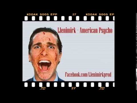 Llenimirk - American Psycho