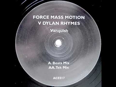 Force Mass Motion vs Dylan Rhymes - Vanquish (Beats Mix)