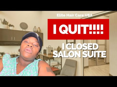 I quit!!!!!! | I'm done with the salon suites | Why...