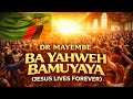Dr Mayembe Ba Yahweh Bamuyaya JESUS LIVES FOREVER Powerful Zambian Worship Song 2026