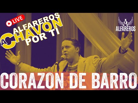 ALFAREROS-CORAZON DE BARRO -A CHAVON POR TI-2005💟💟