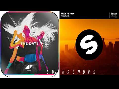 The Days To Runaway - Avicii vs Mike Perry (Mashup)