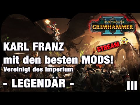 KARL-FRANZ MOD-Kampagne 3 - SFO: GRIMHAMMER Total War: Warhammer 2 STREAM 06.01.2022