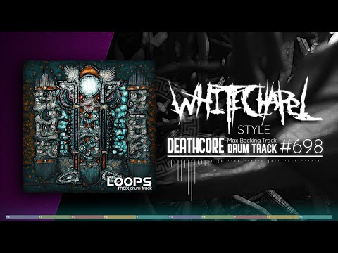 Deathcore Metal Drum Track / Whitechapel Style / 240 bpm