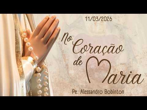 Programa No Coração de Maria | 11/03/2026