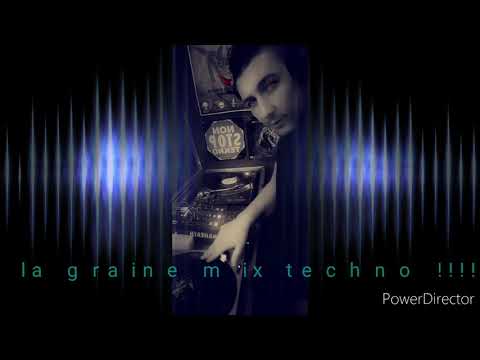 La graine mix techno !!!!