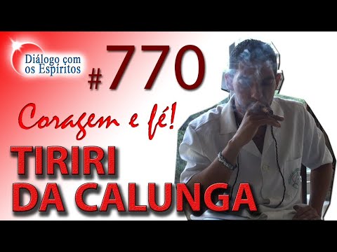 DcE 770 - [TENHAM mais fé!] Entidade Exu Tiriri da Calunga - Médium Dilson Cavalcanti