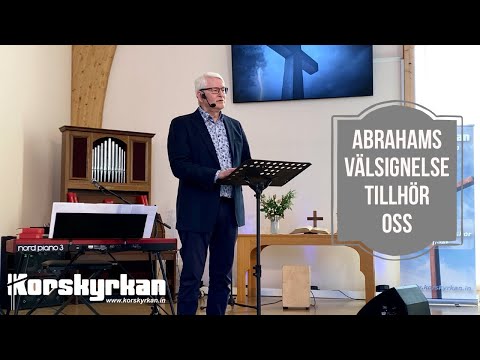 Abrahams välsignelse tillhör oss - Johnny Foglander | Söndagsgudstjänst