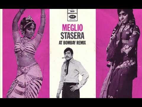 Meglio Stasera at Bombay Remix - Mondo Candido