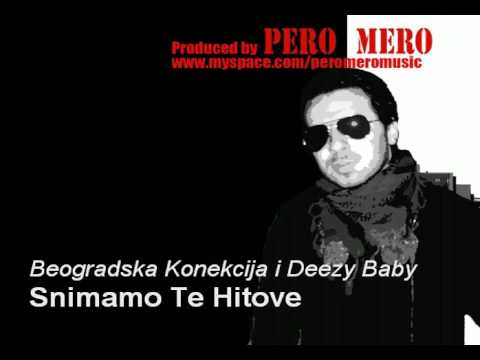 Beogradska Konekcija i Deezy Baby - Snimamo Te Hitove