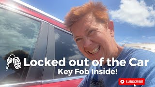 Locked out of the Car: Key Fob Inside