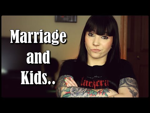 Why I'm Never Getting Married OR Having Kids..